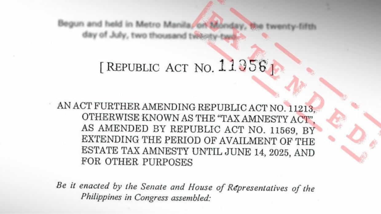PHILIPPINE ESTATE TAX AMNESTY EXTENSION UNTIL JUNE 2025