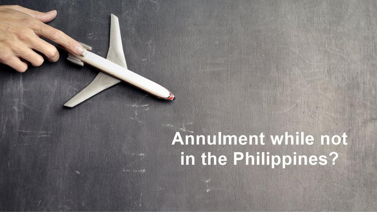 Annulment or nullity of marriage case while overseas